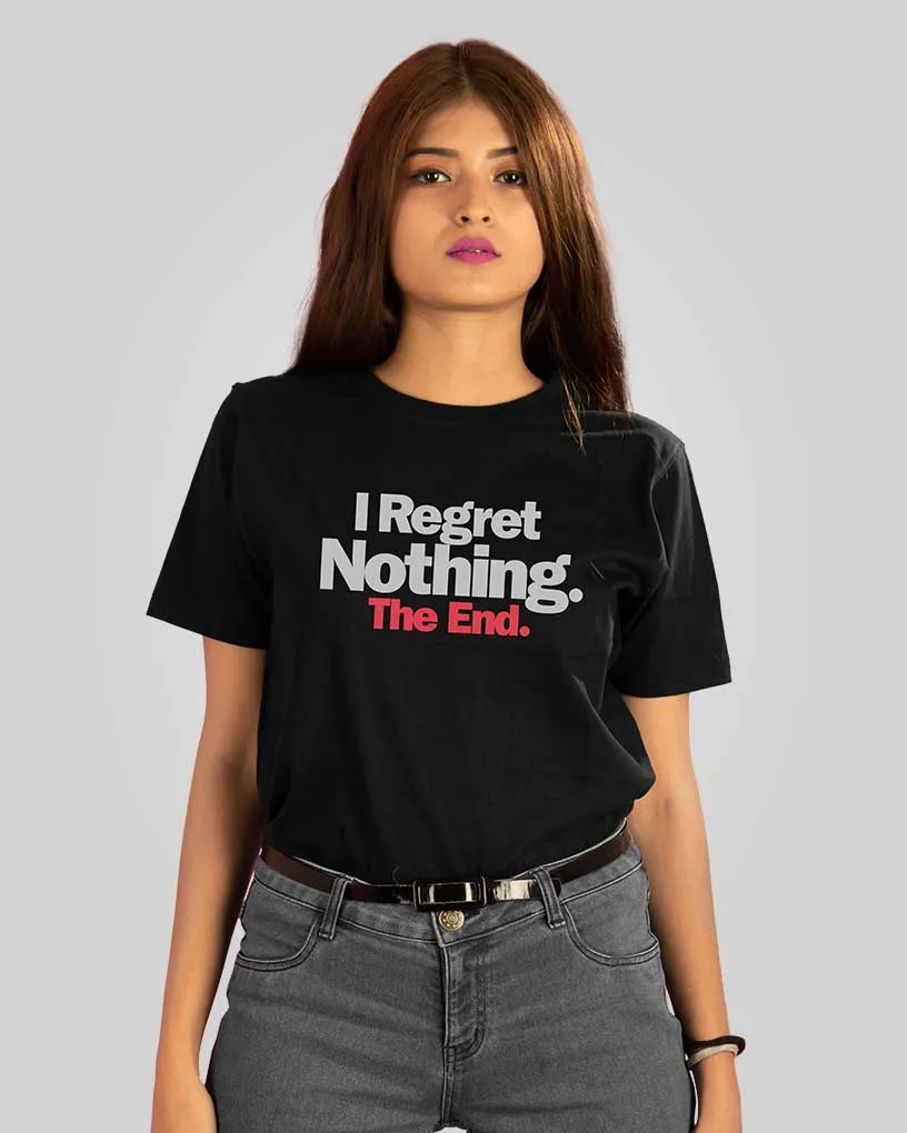 I regret nothing T-shirt